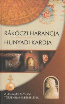 KINDELMANN GYŐZŐ - Rákóczi harangja, Hunyadi kardja [antikvár]