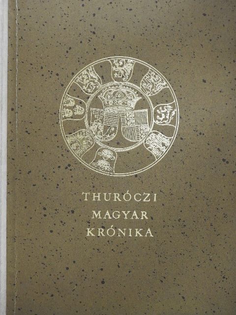 Thuróczi János - Magyar krónika [antikvár]