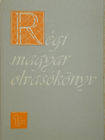 Apáczai Csere János - Régi magyar olvasókönyv [antikvár]