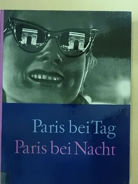 Elsa Triolet - Paris bei Tag - Paris bei Nacht [antikvár]