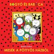 Bartos Erika - Bogyó és Babóca - Mesék a pöttyös házból