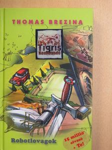 Thomas Brezina - Robotlovagok [antikvár]