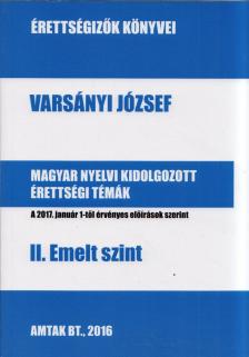 Varsányi József - Magyar nyelvi kidolgozott érettségi témák - II. Emelt szint [antikvár]