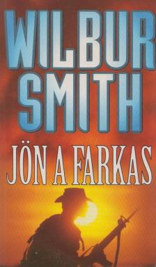 Wilbur Smith - Jön a farkas [antikvár]