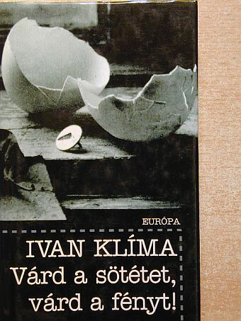Ivan Klíma - Várd a sötétet, várd a fényt! [antikvár]