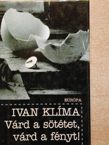 Ivan Klíma - Várd a sötétet, várd a fényt! [antikvár]
