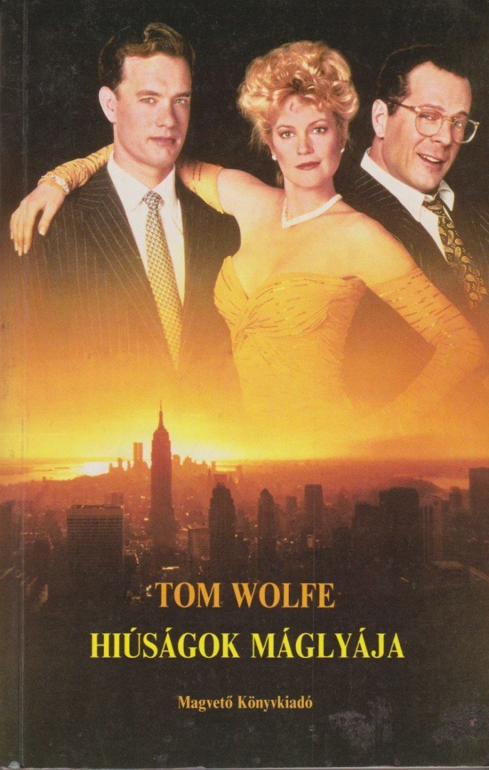 Tom Wolfe - Hiúságok máglyája [antikvár]