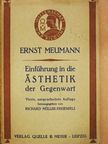 Ernst Meumann - Einführung in die Ästhetik der Gegenwart (gótbetűs) [antikvár]