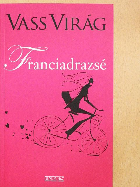 Vass Virág - Franciadrazsé [antikvár]