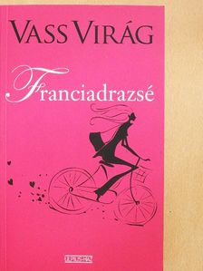 Vass Virág - Franciadrazsé [antikvár]