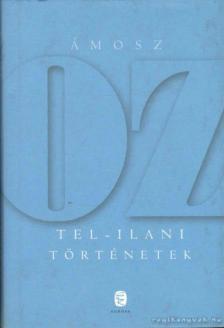 Ámosz Oz - Tel-ilani történetek [antikvár]