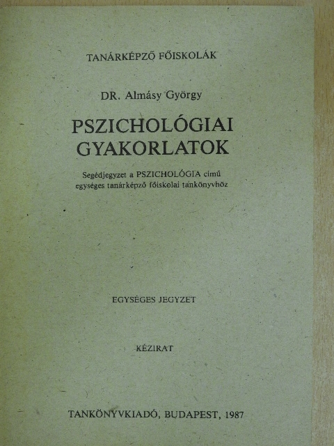 Dr. Almásy György - Pszichológiai gyakorlatok [antikvár]