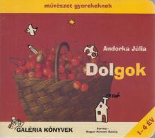 Andorka Júlia - Dolgok [antikvár]