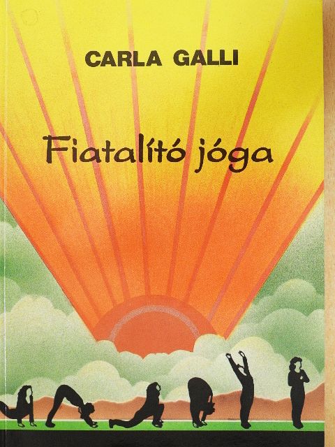 Carla Galli - Fiatalító jóga [antikvár]