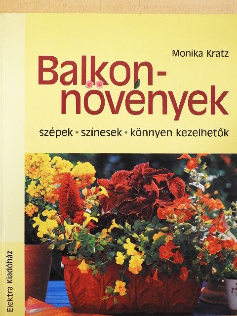 Monika Kratz - Balkonnövények [antikvár]