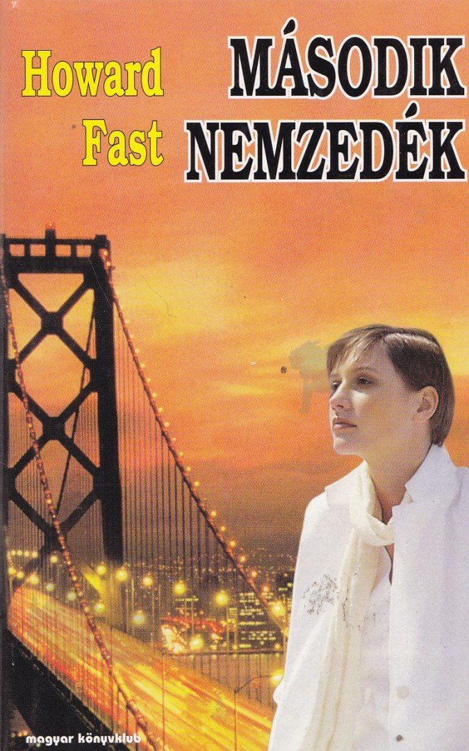 Fast, Howard - Második nemzedék [antikvár]