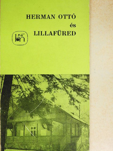 H. Szabó Béla - Herman Ottó és Lillafüred [antikvár]