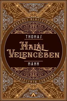 Thomas Mann - Halál Velencében