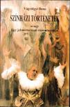 Vágvölgyi Ilona - Színházi történetek [antikvár]