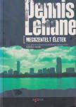 Dennis Lehane - Megszentelt életek [antikvár]
