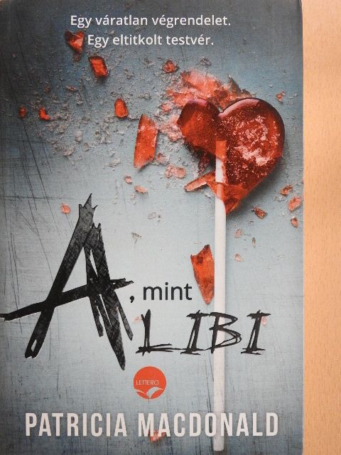 Patricia MacDonald - A, mint alibi [antikvár]