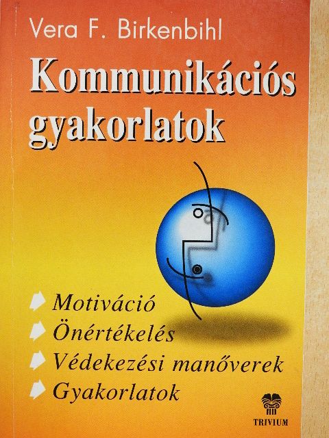 Vera F. Birkenbihl - Kommunikációs gyakorlatok [antikvár]