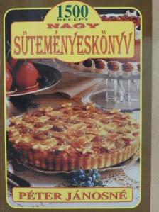 Péter Jánosné - Nagy süteményeskönyv [antikvár]