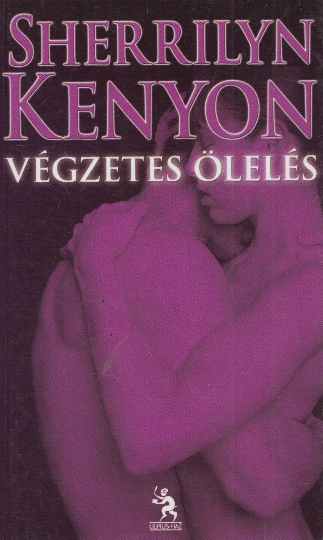 Sherrilyn Kenyon - Végzetes ölelés [antikvár]