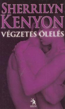 Sherrilyn Kenyon - Végzetes ölelés [antikvár]