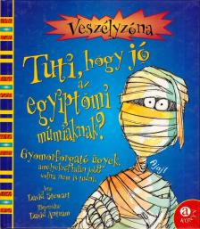David Stewart - Tuti, hogy jó az egyiptomi múmiáknak? [antikvár]