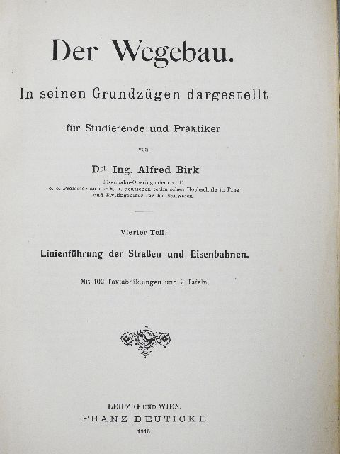 Dipl. Ing. Alfred Birk - Der Wegebau IV. [antikvár]