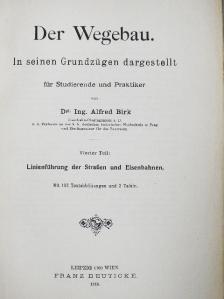 Dipl. Ing. Alfred Birk - Der Wegebau IV. [antikvár]