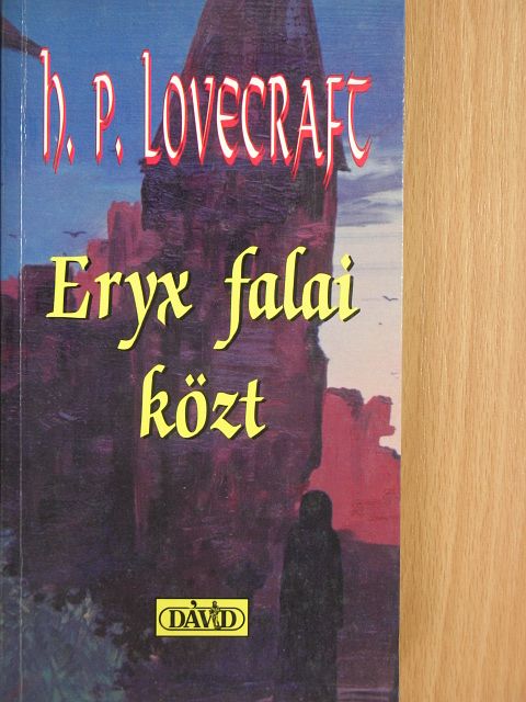 Howard Phillips Lovecraft - Eryx falai közt [antikvár]