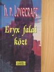 Howard Phillips Lovecraft - Eryx falai közt [antikvár]
