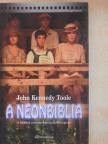 John Kennedy Toole - A neonbiblia [antikvár]