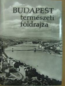 Dr. Szilárd Jenő - Budapest természeti földrajza [antikvár]