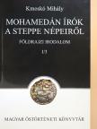 Kmoskó Mihály - Mohamedán írók a steppe népeiről [antikvár]