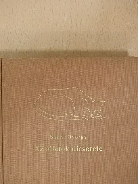Bálint György - Az állatok dicsérete [antikvár]