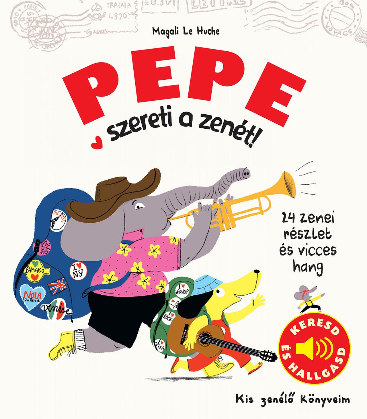 Magali Le Huche - Pepe szereti a zenét