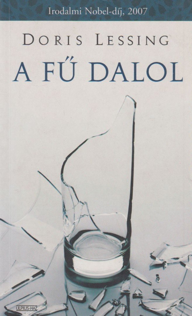Doris Lessing - A fű dalol [antikvár]