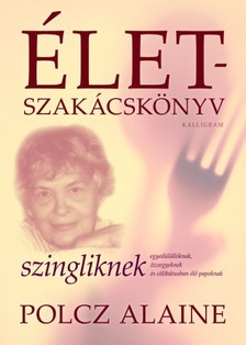 Polcz Alaine - Életszakácskönyv szingliknek [eKönyv: epub, mobi]