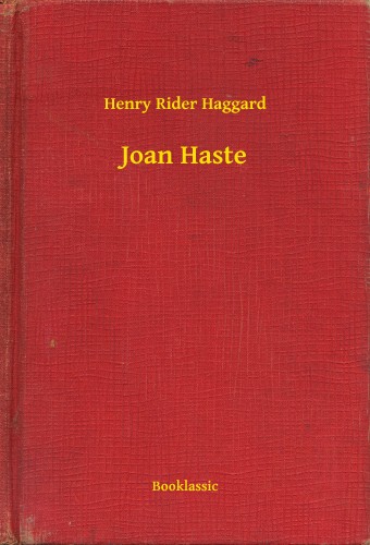 HAGGARD, HENRY RIDER - Joan Haste [eKönyv: epub, mobi]