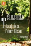 Sealsfield, Charles - Tokeah és a Fehér Rózsa [eKönyv: epub, mobi]