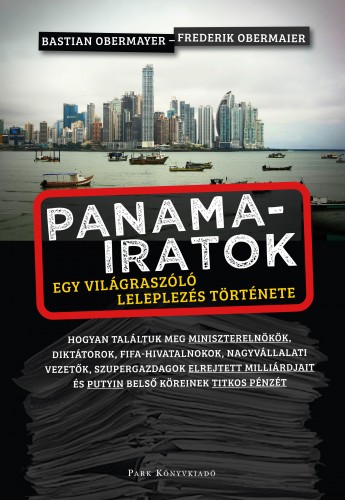 Frederik Obermaier - Bastian Obermayer - Panama-iratok - Egy világraszóló leleplezés története [eKönyv: epub, mobi]