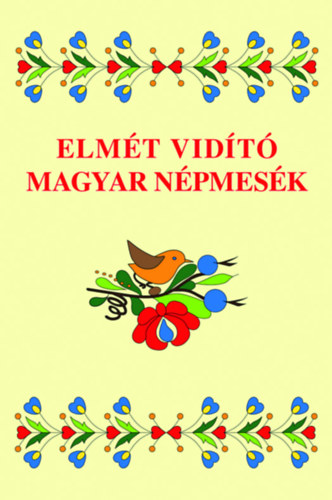 Temesi Viola - Elmét vidító magyar népmesék