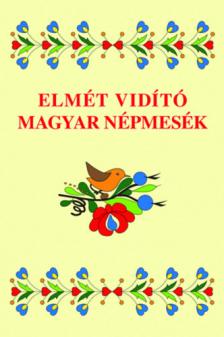 Temesi Viola - Elmét vidító magyar népmesék