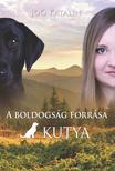 JOÓ KATALIN - A boldogság forrása a kutya