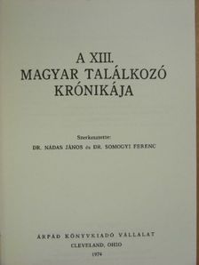 Dr. Somogyi Ferenc - A XIII. Magyar Találkozó krónikája [antikvár]