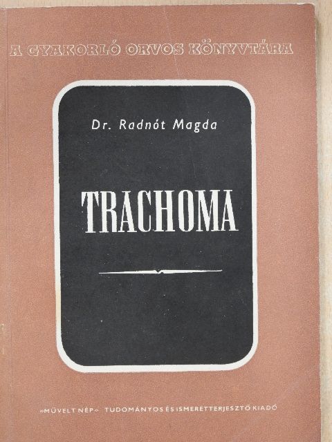 Dr. Radnót Magda - Trachoma [antikvár]