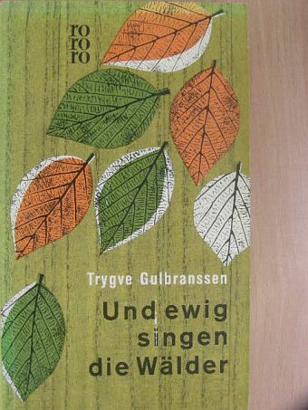 Trygve Gulbranssen - Und ewig singen die Wälder [antikvár]